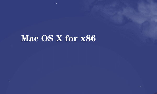 Mac OS X for x86