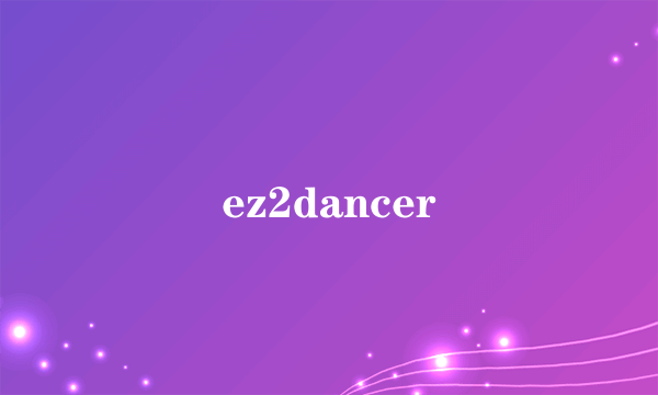 ez2dancer